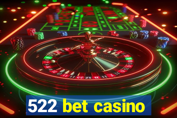 522 bet casino